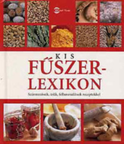 Andrea Rausch; Brigitte Lotz - Kis fűszerlexikon