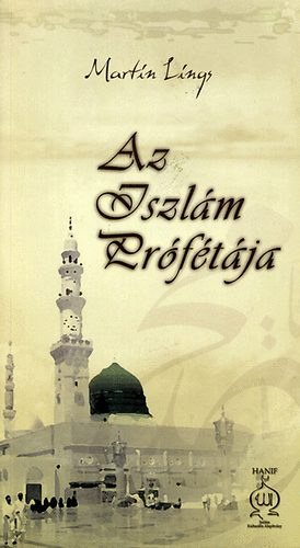 Martin Lings - Az iszlám prófétája