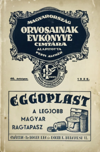Pesti Emil szerk. - Magyarorszg orvosainak vknyve s cmtra 46. vf. 1936.