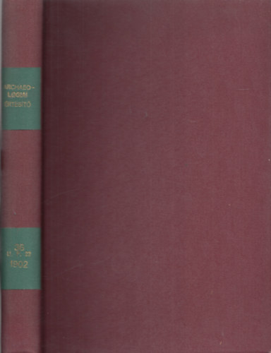 Hampel József (szerk.) - Archaeológiai értesítő (Új Folyam XXII. kötet) 1902-es teljes évfolyam
