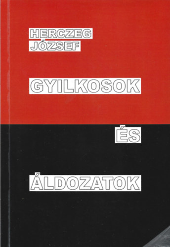 Herczeg Jzsef - Gyilkosok s ldozatok