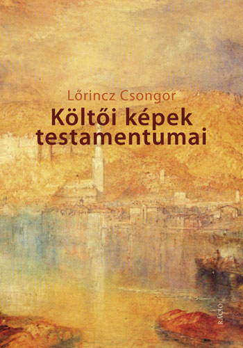 Lrincz Csongor - Klti kpek testamentumai