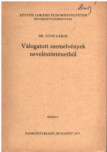 Dr. Tth Gbor - Vlogatott szemelvnyek nevelstrtnetbl