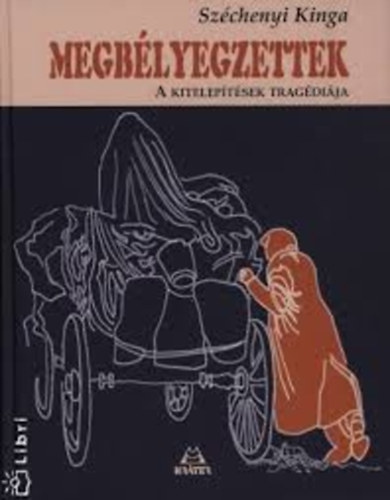 Sz�chenyi Kinga - Megb�lyegzettek