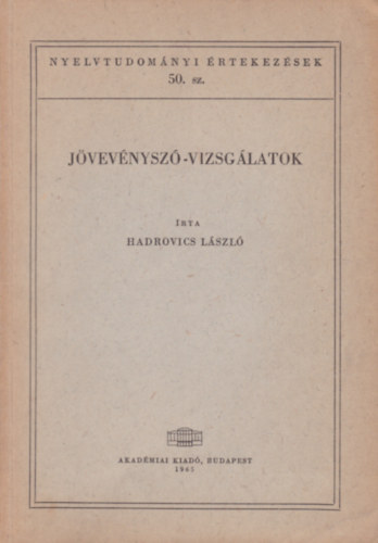 Hadrovics Lszl - Jvevnysz-vizsglatok