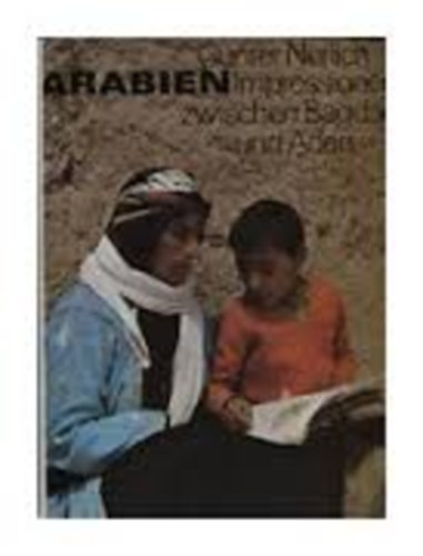 Günter Nerlich - Arabien - Impressionen zwischen Bagdad und Aden