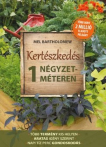 Mel Bartholomew - Kertszkeds 1 ngyzetmteren