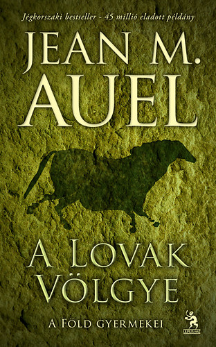 Jean M. Auel - A Lovak Vlgye