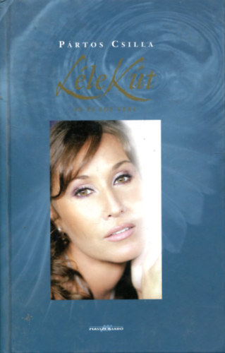 Pártos Csilla - LéleKút (40 és egy vers)