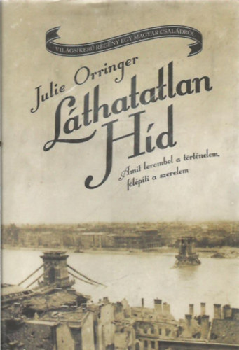 Julie Orringer - Lthatatlan hd