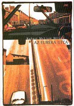 Robert McLiam Wilson - Az Euréka utca