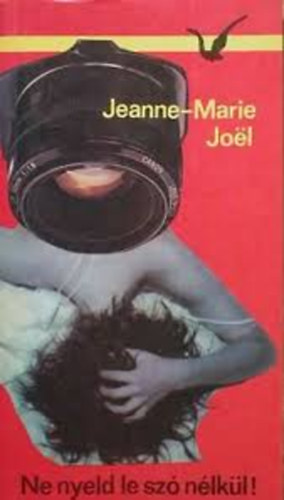 Jeanne-Marie Joel - Ne Nyeld le sz nlkl