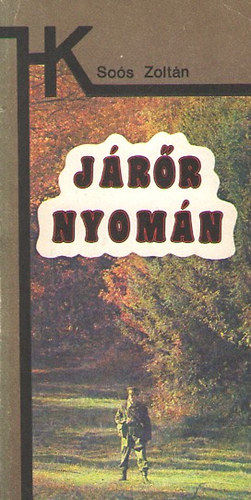 So�s Zolt�n - J�r�r nyom�n