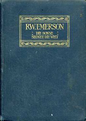 Ralph Waldo Emerson - Die Sonne segnet die Welt
