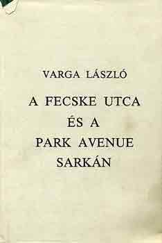 A Fecske utca s a Park Avenue sarkn
