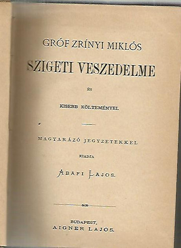 Abafi Lajos - Gr�f Zr�nyi Mikl�s szigeti veszedelme �s kisebb k�ltem�nyei