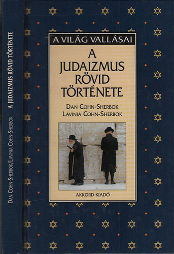 Dan és Lavinia Cohn-Sherbook - A judaizmus rövid története