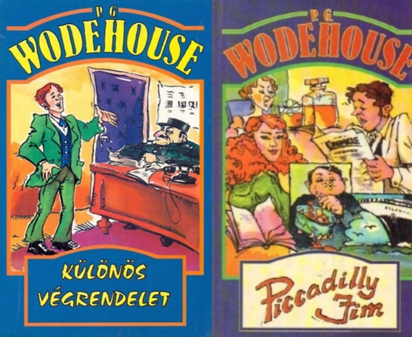 P. G. Wodehouse - 2 db P. G. Wodehouse reg�ny: Picadilly Jim + K�l�n�s v�grendelet
