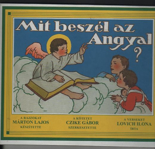 Czike Gábor (szerk.) - Mit beszél az Angyal?