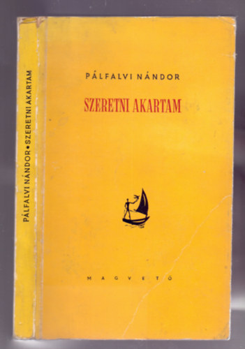 Plfalvi Nndor - Szeretni akartam (KIsregnyek, novellk)