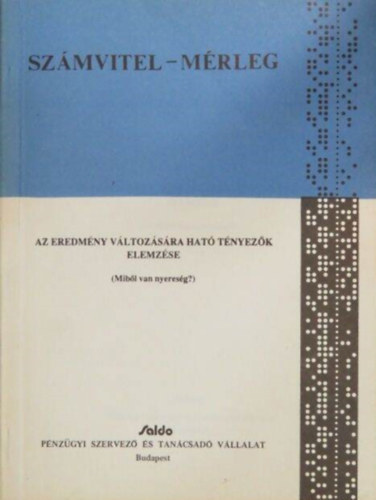 Dr. Pet Mrton - Az eredmny vltozsra hat tnyezk elemzse (Mibl van nyeresg?)