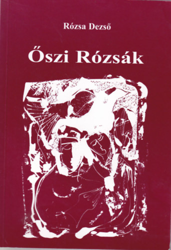 Rózsa Dezső - Őszi Rózsák