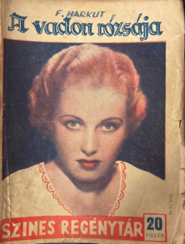 F. Harkut - A vadon r�zs�ja (Szines reg�nyt�r 337. sz�m)