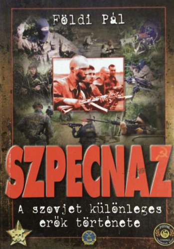 Földi Pál - Szpecnaz - A szovjet különleges erők története
