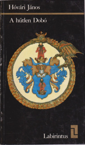 H�v�ri J�nos - A h�tlen Dob� (Labirintus)