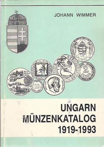 Johann Wimmer - Ungarn M�nzenkatalog 1919-1993