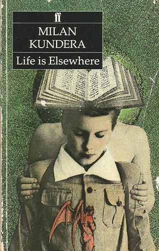 Milan Kundera - Life Is Elsewhere