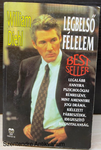 Szerk.: Luk�csn� dr. Kardos Ildik�, Ford.: Nagy Imre William Diehl - Legbels� f�lelem (saj�t k�ppel)