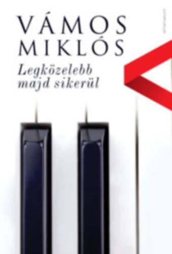 Vmos Mikls - 3 db Vmos Mikls knyv:Legkzelebb majd sikerl + Tiszta tz + Flnta