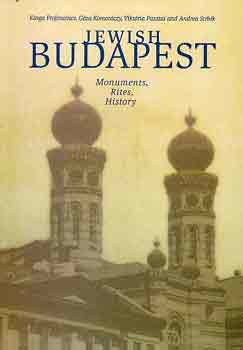 Frojimovics-Komoróczy-Pusztai - Jewish Budapest (monuments, rites, history)