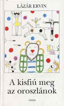 L�z�r Ervin - A kisfi� meg az oroszl�nok