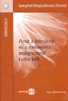 Amit a b�rr�kr�l �s a melanoma malignumr�l tudni kell