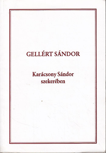 Gellért Sándor - Karácsony Sándor szekerében