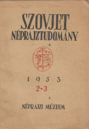 Hofer Tams  (szerk.) - Szovjet nprajztudomny 1953 (2-3)