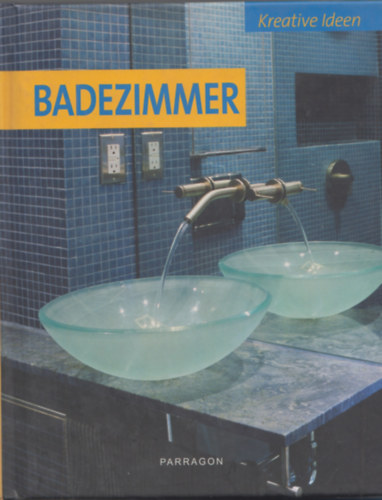 Cristian Campos  (szerk) - Kreative Ideen f�r Badezimmer