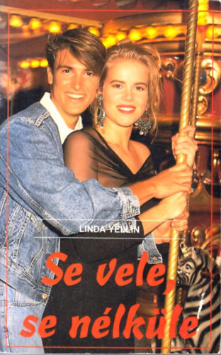 Linda Yellin - Se vele, se n�lk�le