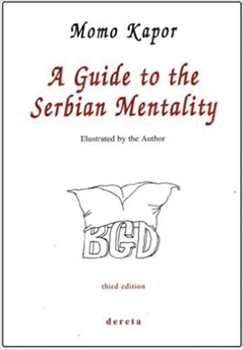 Momo Kapor - A guide to the serbian mentality