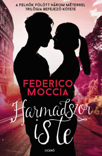 Federico Moccia - Harmadszor is te