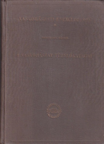 Di�szeghy D�niel - Vaskoh�szati enciklop�dia II. - A vaskoh�szat t�zel�anyagai