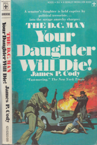 James P. Cody - Your Daughter Will Die!