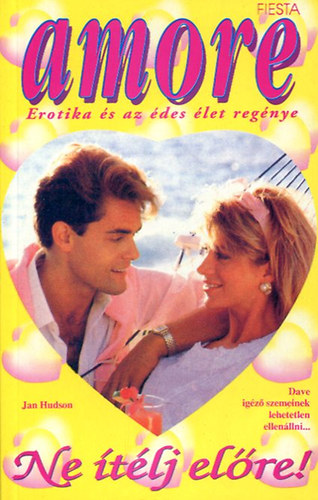 Jan Hudson - Ne �t�lj el�re! (amore)