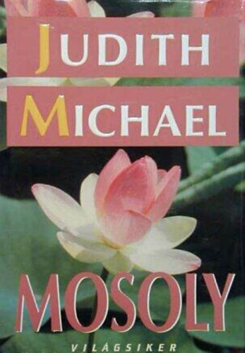 Walter B�la  Judith Michael (szerk.), G�lv�lgyi Judit (ford.) - Mosoly (A Certain Smile) - G�lv�lgyi Judit ford�t�s�ban