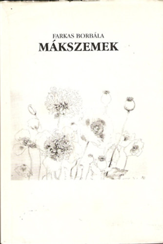 Farkas Borb�la - M�kszemek
