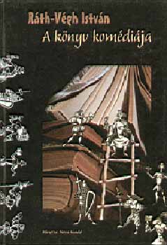 R�th-V�gh Istv�n - A k�nyv kom�di�ja