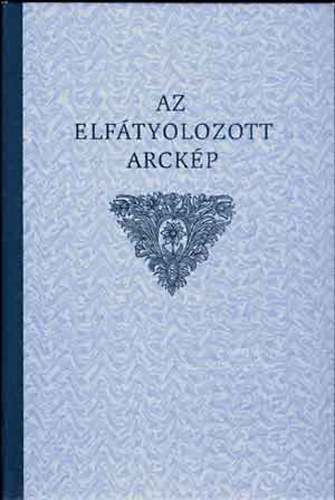 Borda Antikvrium - Az elftyolozott arckp (Br Radk Polyxna kisasszony emlkezete)