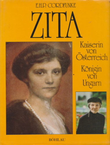 E.H.P. Cordfunke - Zita - Kaisern von �sterreich K�nigin von Ungarn